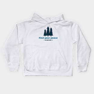 Find your peace in nature Kids Hoodie